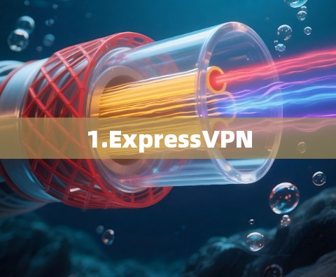 1.ExpressVPN 1.ExpressVPN